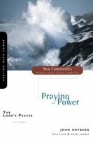 The Lord's Prayer: Praying with Power (New Community Bible Study Series) 0310280575 Book Cover