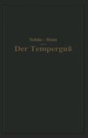 Der Temperguss: Ein Handbuch Fur Den Praktiker Und Studierenden 3642894631 Book Cover