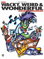 The Wacky, Weird & Wonderful Novelty Songbook: Piano/Vocal/Chords