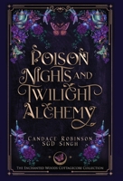 Poison Nights & Twilight Alchemy 1960949543 Book Cover