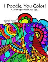 I Doodle, You Color! 1540659968 Book Cover