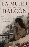 La Mujer del Balcon (Spanish Edition) B0H783VJSZ Book Cover