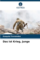 Das ist Krieg, Junge 6206305767 Book Cover
