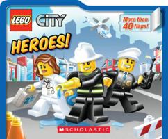 LEGO City: Heroes!: Lift-the-Flap Board Book 0545274397 Book Cover