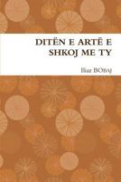 Diten E Arte E Shkoj Me Ty 1291977317 Book Cover