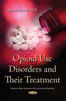 Opioid Use Disorders and Their Treatment 1633215105 Book Cover