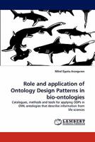 Role and Application of Ontology Design Patterns in Bio-Ontologies 3843376611 Book Cover