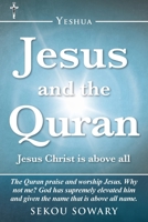 Jesus and the Quran: Jesus Christ Is Above All 1973660091 Book Cover