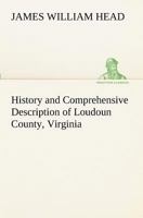 History and Comprehensive Description of Loudoun County, Virginia 1015691005 Book Cover