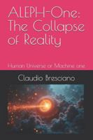 ALEPH-One: The Collapse of Reality: Human Universe or Machine one (The Origin) B0FYX8MLNQ Book Cover
