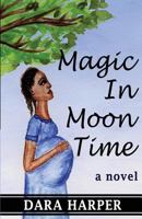 Magic in Moon Time 1452882037 Book Cover