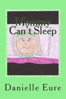 Mommy Can't Sleep 1468184466 Book Cover