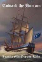 Toward the Horizon 1604520213 Book Cover