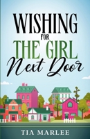 Wishing for the Girl Next Door : Special Edition Paperback 1965336213 Book Cover