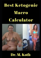 Best Ketogenic Macro Calculator: For Women To Lose Body Fat (Online Macro Calculator) 1675429669 Book Cover