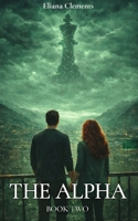 The Alpha (The Hidden Trilogy) B0GYXC2QLM Book Cover