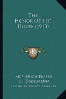 The Honor Of The House 1517138655 Book Cover