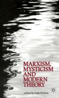 Marxism, Mysticism, and Modern Theory (St Antony's Series) 0333659007 Book Cover