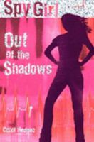Out of the Shadows (Spy Girl S) 0746070837 Book Cover