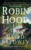 Robin Hood: The English Outlaw Unmasked 1445602814 Book Cover