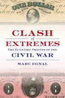 Clash of Extremes: The Economic Origins of the Civil War 080909536X Book Cover