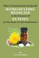 Effect of Constitutional and Specific Homeopathic Medicine in the Treatment of Eczema on the Basis of Individualization 2872568328 Book Cover