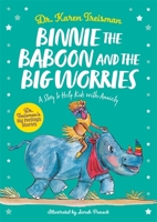 Binnie the Baboon and the Big Worries: A Story to Help Kids With Anxiety 1839970251 Book Cover