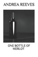 One Bottle Of Merlot 1720110271 Book Cover