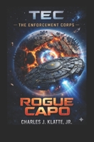 TEC, The Enforcement Corps, Rogue Capo B0H73CBC1Z Book Cover
