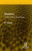 Sisyphus: Or the Limits of Psychology (Routledge Revivals) 1041337671 Book Cover