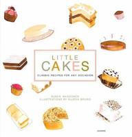 Little Cakes: Classic Recipes for Any Occasion 0789310740 Book Cover