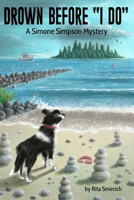 Drown Before "I Do": A Simone Simpson Mystery 1733501428 Book Cover