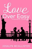 Love over Easy : A Romantic Comedy 1734971002 Book Cover
