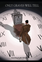 Only Graves Will Tell 1719128960 Book Cover