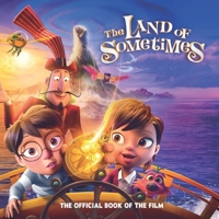 The Land of Sometimes: The Official Book of the Film 1919548408 Book Cover