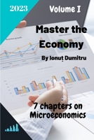 Master the Economy: 7 chapters on Microeconomics B0BW32R7FL Book Cover