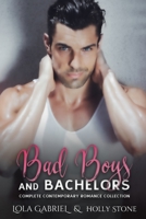 Bad Boys and Bachelors: Complete Contemporary Romance Collection B09JBMT8BJ Book Cover