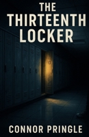 The Thirteenth Locker 106951330X Book Cover