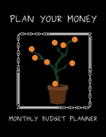 Plan Your Money - Monthly Budget Planner: Lucky Gold Coins Tree Classic Black Cover (1 Year) Finance Planning Undated Organizer, Daily & Weekly Expense Tracker Bill 1697510108 Book Cover