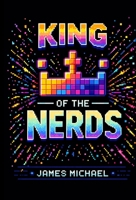 King of the Nerds 1972066978 Book Cover