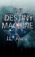 The Destiny Machine 1393942555 Book Cover