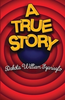A True Story B0F2Y9GRXR Book Cover