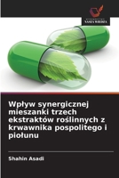 Wplyw synergicznej mieszanki trzech ekstraktów roslinnych z krwawnika pospolitego i piolunu (Polish Edition) 6209676251 Book Cover