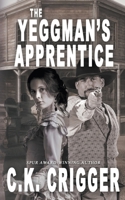 The Yeggman's Apprentice 1641198281 Book Cover