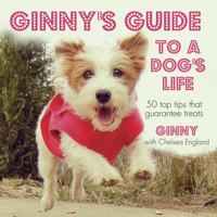 Ginny's Guide to a Dog's Life 1909313254 Book Cover