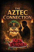 The Aztec Connection 191929533X Book Cover
