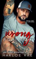 Wrong for You 1960561057 Book Cover