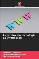 A carreira em tecnologia da informação (Portuguese Edition) 6209150306 Book Cover