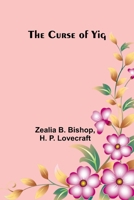 The Curse of Yig 9369877509 Book Cover