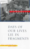 Days of Our Lives Lie in Fragments: New and Old Poems, 1957-1997 0807122831 Book Cover